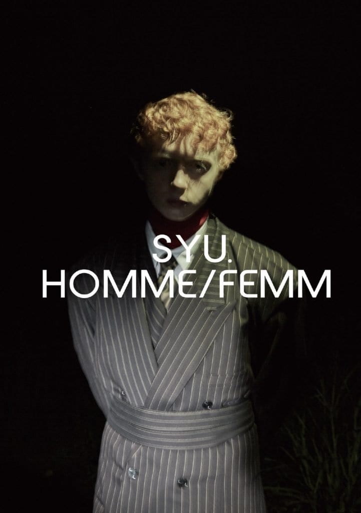 SYU.HOMME/FEMM SS2020 SYU.HOMME/FEMM SS2020 Vanity Teen 虚荣青年 Lifestyle & new faces magazine