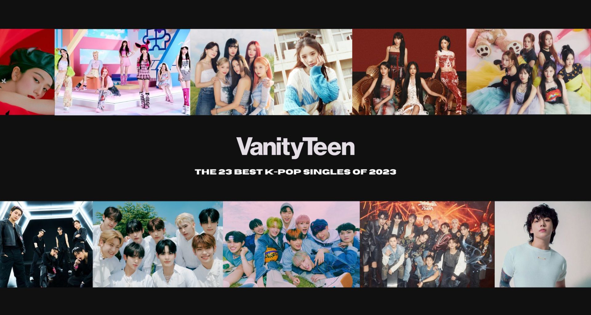 The 23 Best K-pop Singles of 2023 The 23 Best K-pop Singles of 2023 Vanity Teen 虚荣青年 Lifestyle & new faces magazine